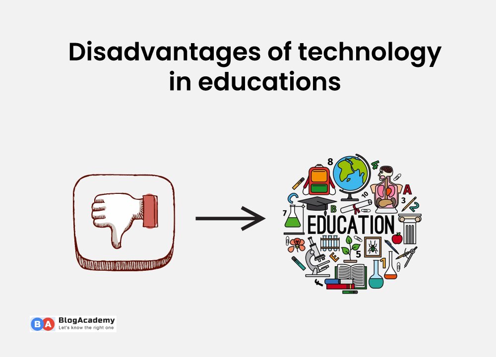 Disadvantages Of Technology In Education Blog Academy