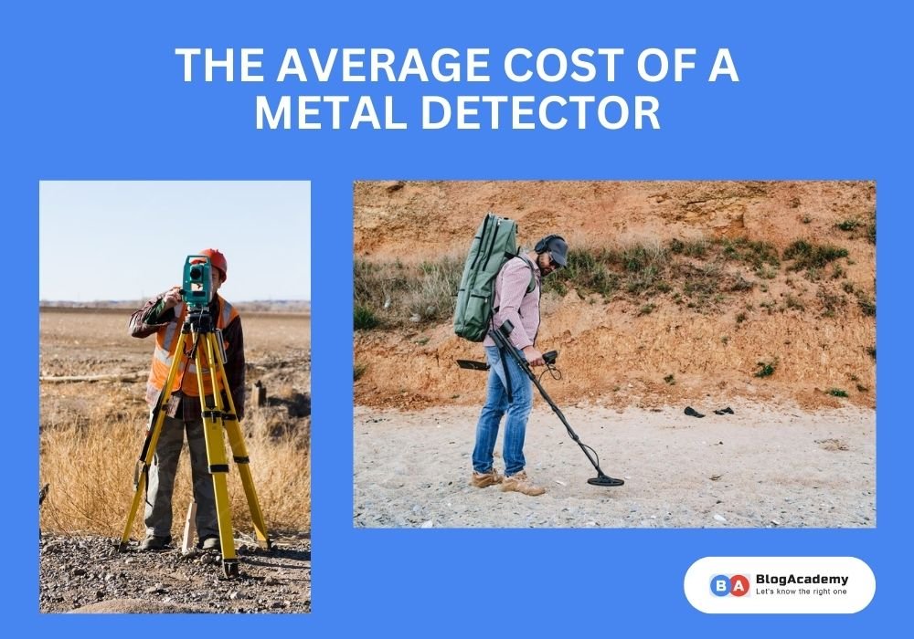 Average Cost of a Metal Detector