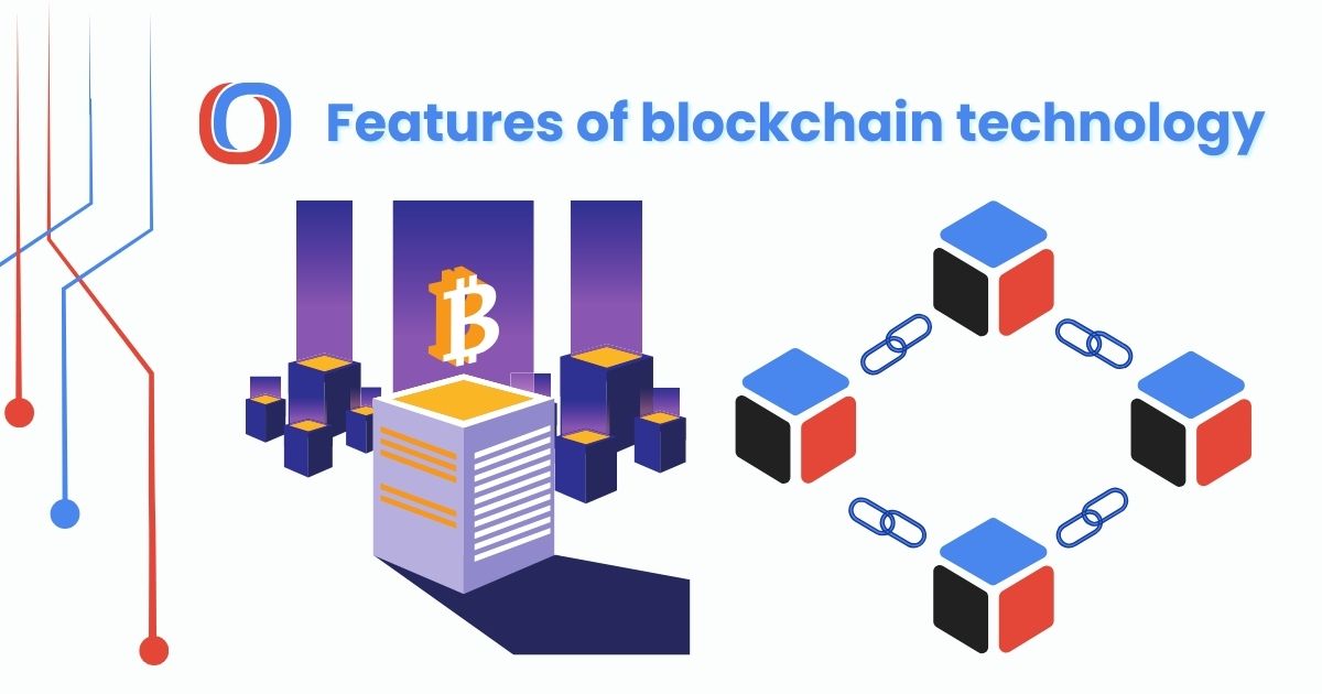 What are the Key features of blockchain technology