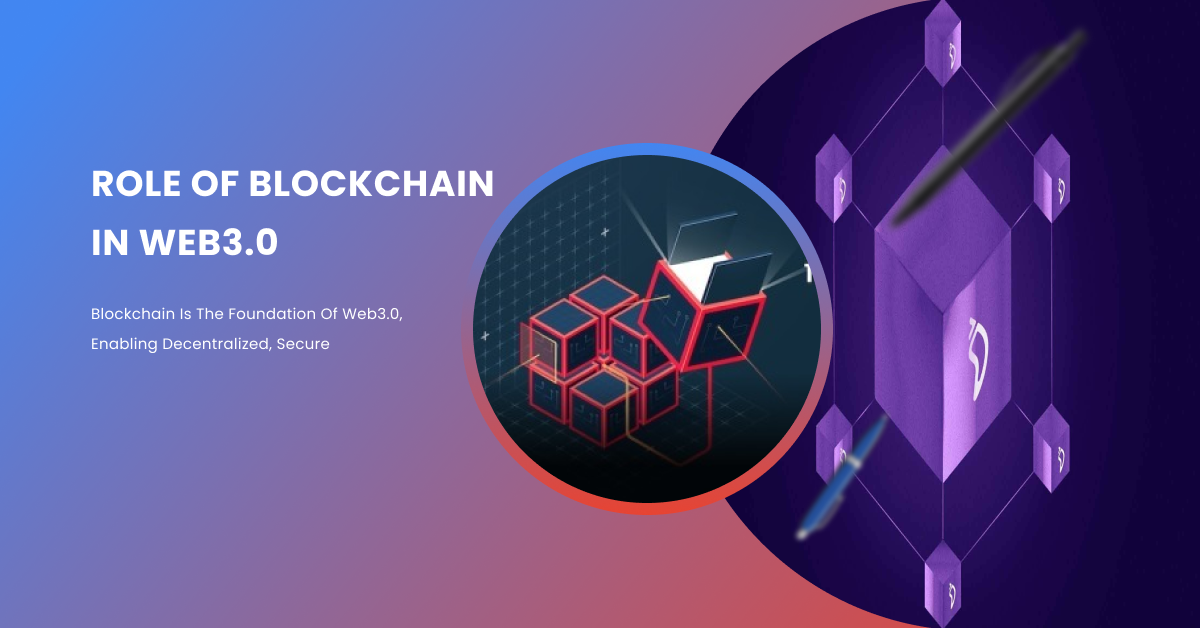 Role of Blockchain in Web3.0