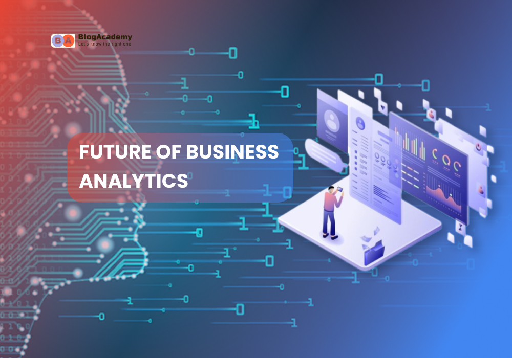 The Future of Business Analytics