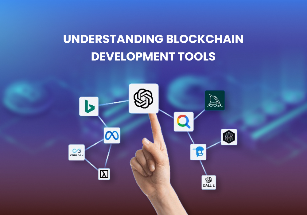 Understanding Blockchain Development Tools