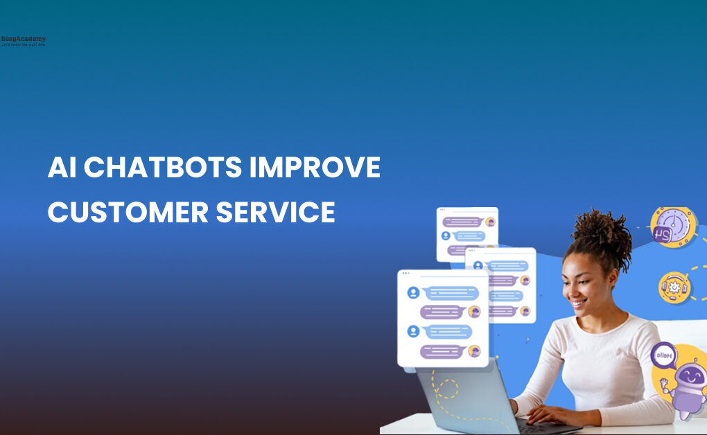 How Do AI Chatbots Improve Customer Service in 2026