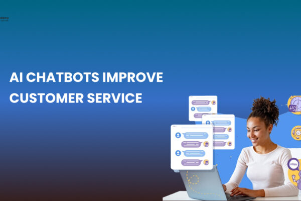 How Do AI Chatbots Improve Customer Service in 2026