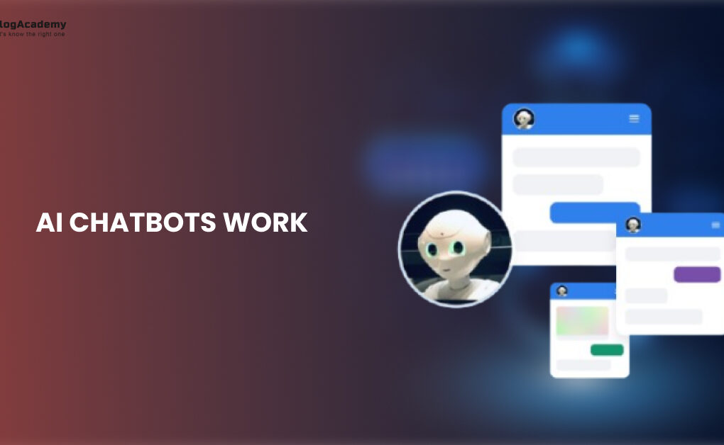 AI chatbots work