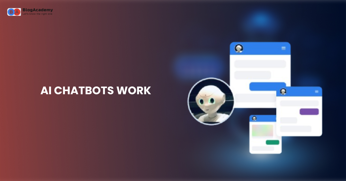 AI chatbots work