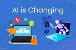 How AI is Changing Digital Marketing