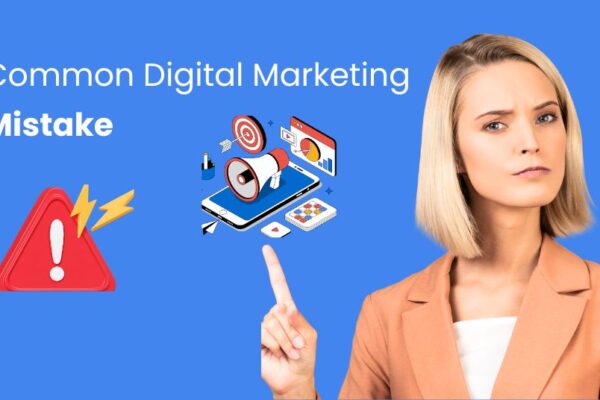 Common Digital Marketing Mistakes