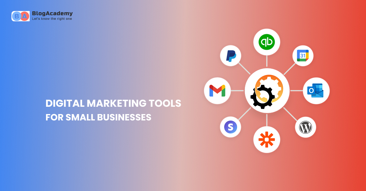 Digital Marketing Tools for Small Businesses