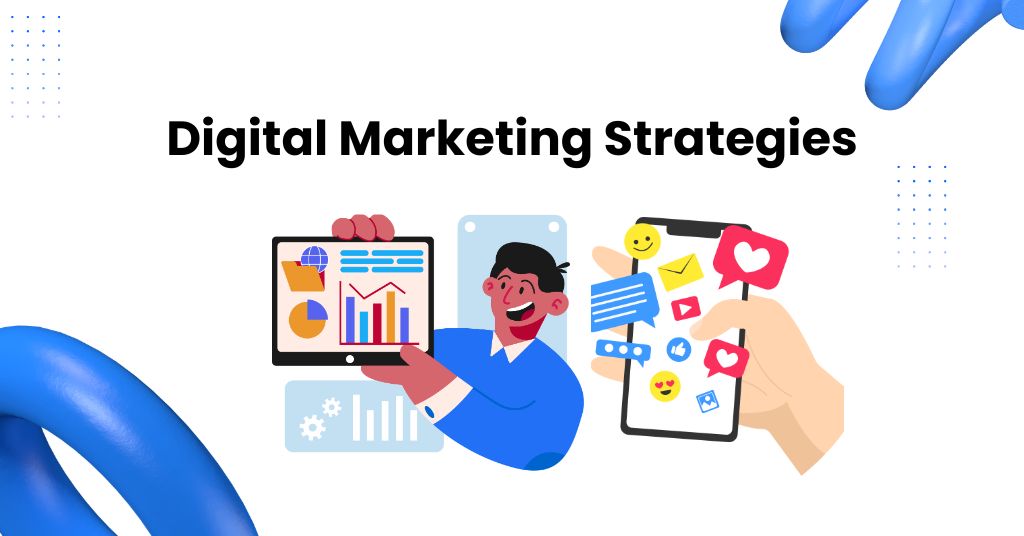 Top Digital Marketing Strategies for Small Businesses