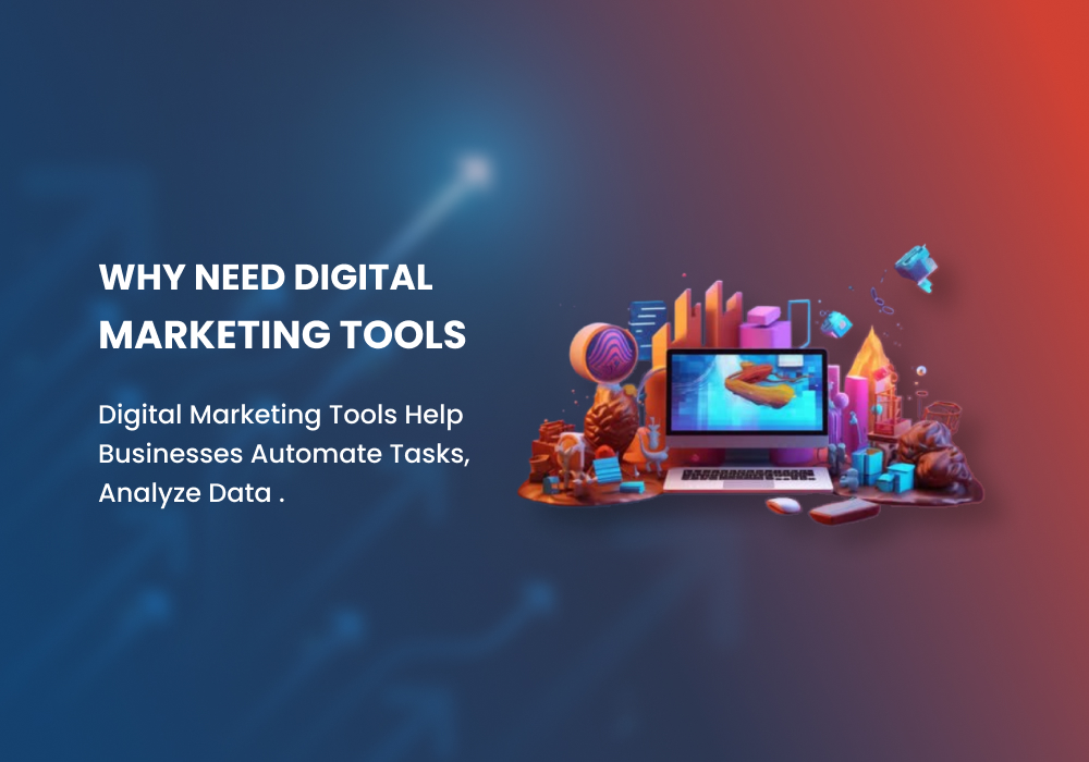 Why Need Digital Marketing Tools